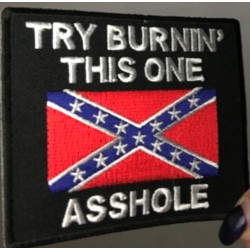 TRY BURING THIS ONE REBEL FLAG